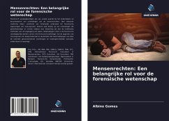 Mensenrechten: Een belangrijke rol voor de forensische wetenschap - Gomes, Albino