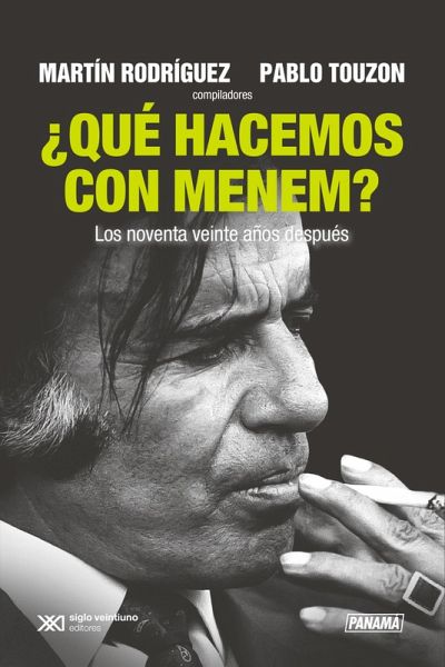 ¿Qué hacemos con Menem? (eBook, ePUB) ¿Qué hacemos con Menem? (eBook, ePUB)
