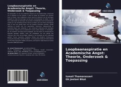 Loopbaanaspiratie en Academische Angst: Theorie, Onderzoek & Toepassing - Thamarasseri, Ismail; Bhat, Gh Jeelani