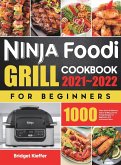 Ninja Foodi Grill Cookbook for Beginners 2021-2022