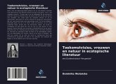 Toekomstvisies, vrouwen en natuur in ecotopische literatuur