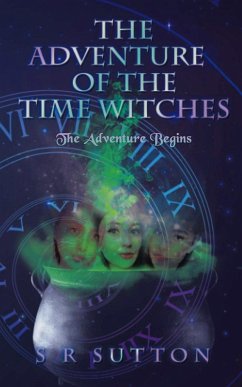 The Adventures of the Time Witches - Sutton, Stephen