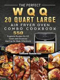 The Perfect WQQ 20 Quart Large Air Fryer Oven Combo Cookbook