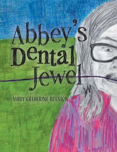 Abbey's Dental Jewel - Rolston, Mary Catherine