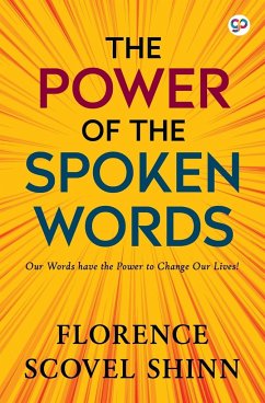 The Power of the Spoken Word - Shinn, Florence Scovel