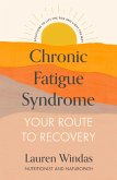 Chronic Fatigue Syndrome: Your Route to Recovery (eBook, ePUB)