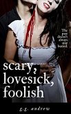 Scary, Lovesick, Foolish: A Halloween Romance (Crazy, Sexy, Ghoulish, #2) (eBook, ePUB)