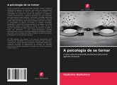 A psicologia de se tornar