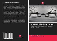 A psicologia de se tornar - Dezhurova, Ekaterina;Fomin, Vasiliy Vasilievich