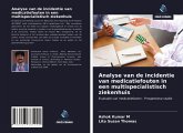 Analyse van de incidentie van medicatiefouten in een multispecialistisch ziekenhuis