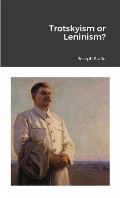 Trotskyism or Leninism? - Stalin, Joseph