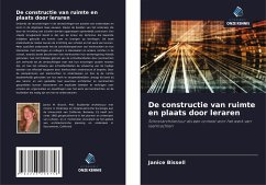 De constructie van ruimte en plaats door leraren - Bissell, Janice