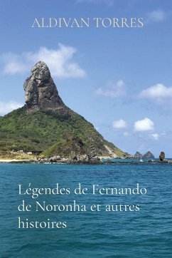 Légendes de Fernando de Noronha et autres histoires - Torres, Aldivan