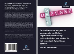 De rechten van burgers in gewapende conflicten tegenover het recht op zelfverdediging van staten in het Israëlisch-Palestijnse conflict - Mbui Robert, Geofrey