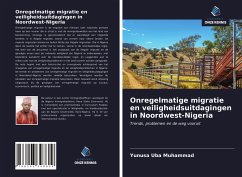 Onregelmatige migratie en veiligheidsuitdagingen in Noordwest-Nigeria - Muhammad, Yunusa Uba