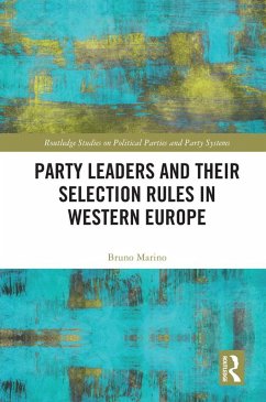 Party Leaders and their Selection Rules in Western Europe (eBook, PDF) - Marino, Bruno