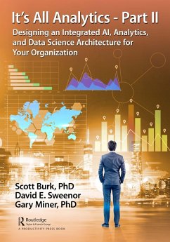 It's All Analytics - Part II (eBook, PDF) - Burk, Scott; Sweenor, David; Miner, Gary