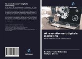 AI revolutioneert digitale marketing