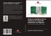 Culture politique de la violence et sécurité nationale au Nigeria