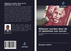 Cover Miljonair worden door de 21 geheimen van succes