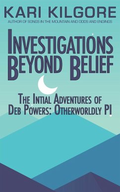 Investigations Beyond Belief - Kilgore, Kari