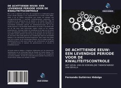 DE ACHTTIENDE EEUW: EEN LEVENDIGE PERIODE VOOR DE KWALITEITSCONTROLE - Gutiérrez Hidalgo, Fernando;Romero Fúnez, Domi