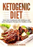 Ketogenic Diet, Keto Diet Cookbook with Delicious and Juicy Ketogenic Recipes for Healthy Living (Healthy Keto, #5) (eBook, ePUB)