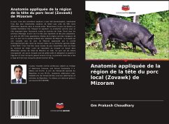 Anatomie appliquée de la région de la tête du porc local (Zovawk) de Mizoram - Choudhary, Om Prakash