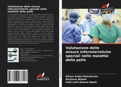 Valutazione delle misure infermieristiche speciali nelle malattie della pelle - Motaharian, Elham Sadat;Maleki, Reyhane;Lotfi Ahmad Abadi, Hadi