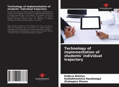 Technology of implementation of students' individual trajectory - Natalya, Koljeva; Raushangul, Kozhakhmetova; Zhanar, Zhabagina