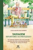 Vadiagem : Infortúnio ou Privilégio? (eBook, ePUB)