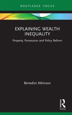 Explaining Wealth Inequality (eBook, ePUB) - Atkinson, Benedict