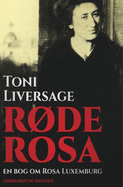Røde Rosa. En bog om Rosa Luxemburg Røde Rosa. En bog om Rosa Luxemburg