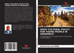 WHAT CULTURAL POLICY FOR YOUNG PEOPLE IN GRENOBLE? - Peindi, Edmond Gervais