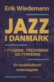 Jazz i Danmark i tyverne, trediverne og fyrrerne. En musikkulturel undersøgelse (bind 1)
