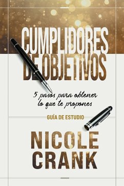 Cumplidores de Objetivos - Guía de Estudio - Crank, Nicole