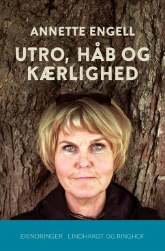 Utro, håb og kærlighed - Engell, Annette