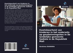 Kwetsbaarheid van kinderen in het onderwijs op goudwinningsites in de landelijke gemeente Sadiola in de Republiek Mali - Diawara, Ibrahima