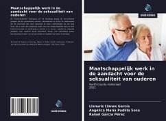 Maatschappelijk werk in de aandacht voor de seksualiteit van ouderen - Llanes García, Llanuris; Padilla Sosa, Angélica María; García Pérez, Raisel