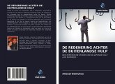 DE REDENERING ACHTER DE BUITENLANDSE HULP