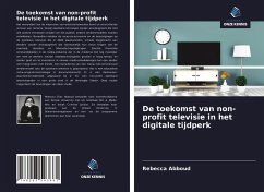 De toekomst van non-profit televisie in het digitale tijdperk - Abboud, Rebecca