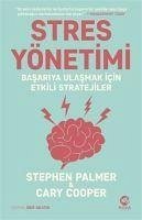 Stres Yönetimi Basariya Ulasmak Icin Etkili Stratejiler - Cooper, Cary; Palmer, Stephen