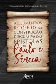 Argumentos Retóricos na Construção Discursiva das Epístolas de Paulo e Sêneca (eBook, ePUB)