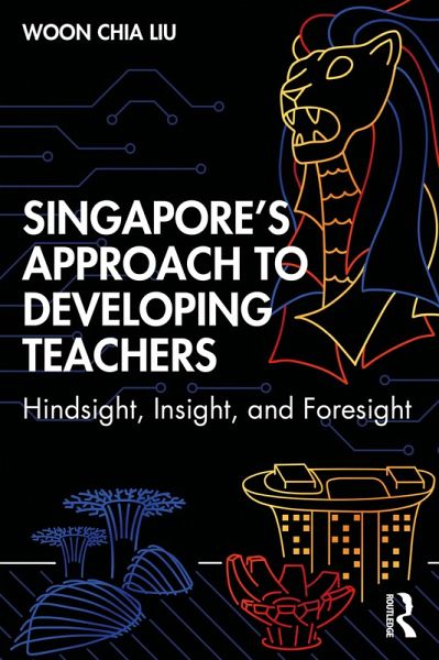 Singapore's Approach to Developing Teachers (eBook, PDF) Singapore's Approach to Developing Teachers (eBook, PDF)