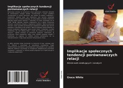Cover Implikacje spo¿ecznych tendencji porównawczych relacji