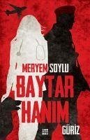 Baytar Hanim 1 - Güriz - Soylu, Meryem