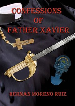 The Confessions of Father Xavier - Ruiz Moreno, Hernan