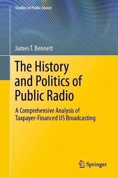 The History and Politics of Public Radio (eBook, PDF) - Bennett, James T.