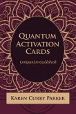 Quantum Human Design Activation Cards Companion Guidebook
