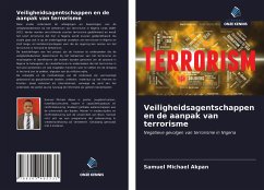 Veiligheidsagentschappen en de aanpak van terrorisme - Michael Akpan, Samuel